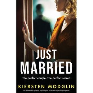 Just Married: An unbelievably gripping psychological thriller with a jaw-droppin